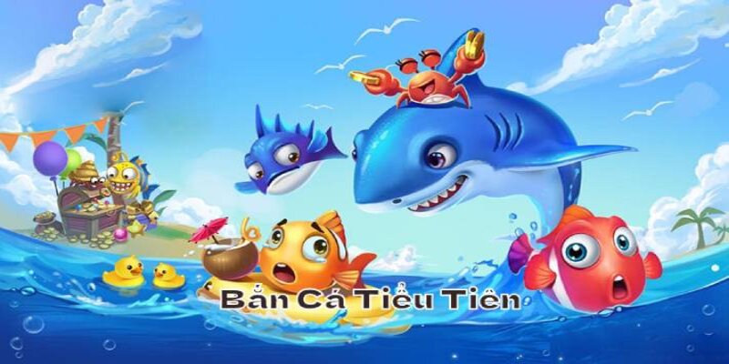 Bắn cá tiểu tiên